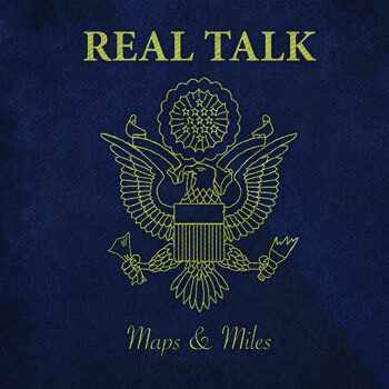 Real Talk - Maps & Miles