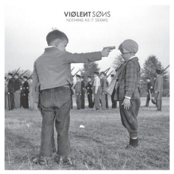 Violent Sons - Nothing As It Seems