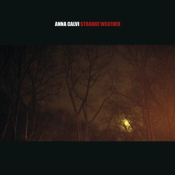 Anna Calvi - Strange Weather EP