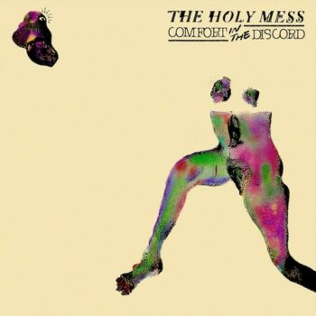 The Holy Mess - Comfort in the Discord