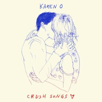 Karen O - Crush Songs