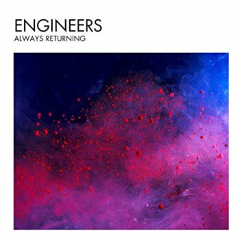 Engineers - Always Returning