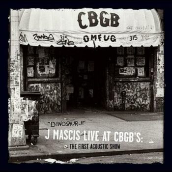 J Mascis - J Mascis Live At CBGB's: First Acoustic Show