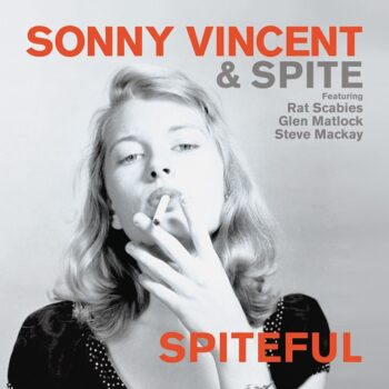 Sonny Vincent & Spite - Spiteful