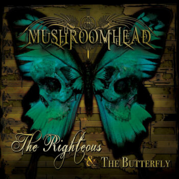 Mushroomhead - The Righteous and the Butterfly