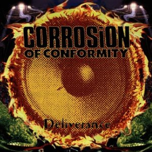 Corrosion Of Conformity - Deliverance