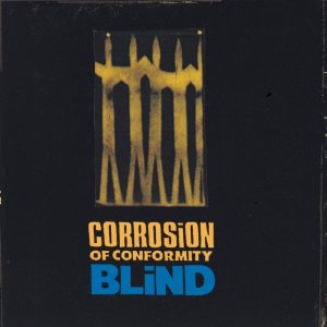 Corrosion Of Conformity - Blind