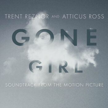 Trent Reznor & Atticus Ross - Gone Girl (mit Atticus Ross)
