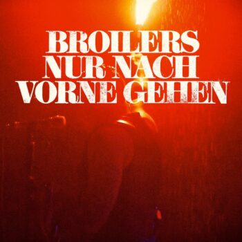 Broilers - Nur nach vorne gehen (Single)