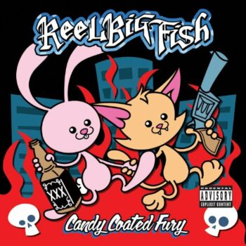 Reel Big Fish - Candy Coated Fury