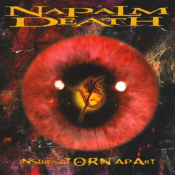 Napalm Death - Inside The Torn Apart