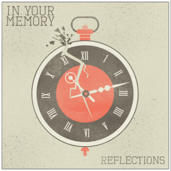In Your Memory - Reflections