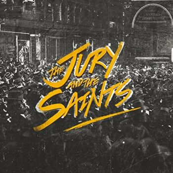 The Jury And The Saints - The Jury And The Saints