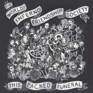 The World/Inferno Friendship Society - This Packed Funeral