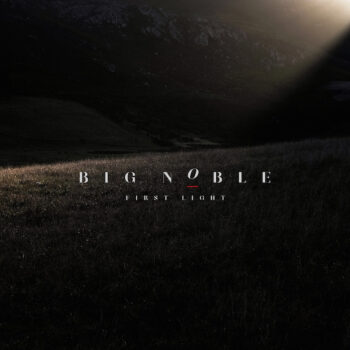 Big Noble - First Light