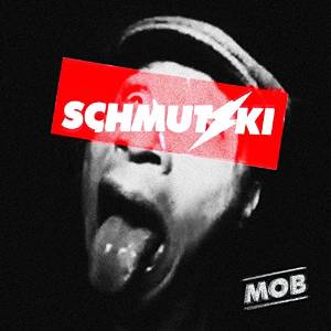 Schmutzki - Mob (EP)