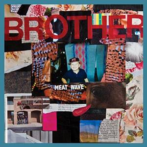 Meat Wave - Brother (EP)