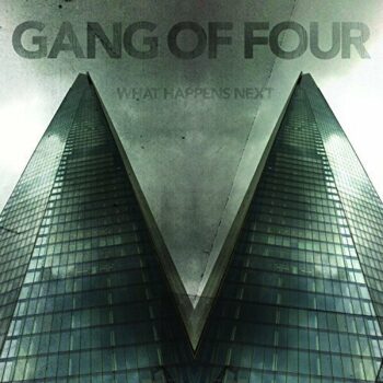 Gang Of Four - What Happens Next