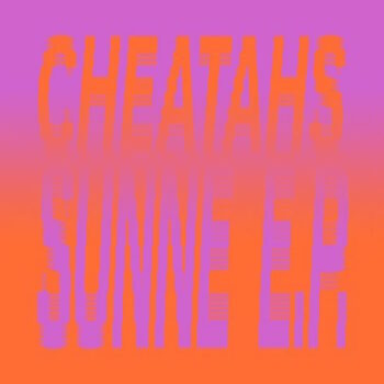 Cheatahs - Sunne (EP)
