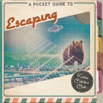 Keston Cobblers' Club - A Pocket Guide To Escaping