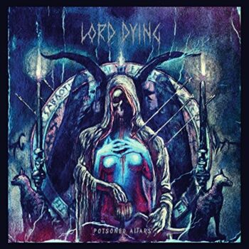 Lord Dying - Poisoned Altars