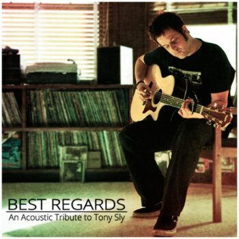 Best Regards: An Acoustic Tribute To Tony Sly