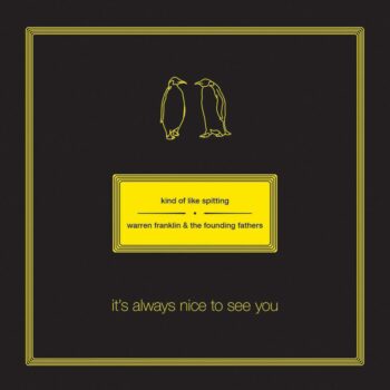 Kind Of Like Spitting - Its Always Nice to See You (Split-Album)