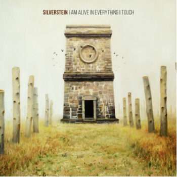 Silverstein - I Am Alive In Everything I Touch