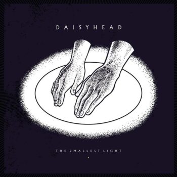 Daisyhead - The Smallest Light