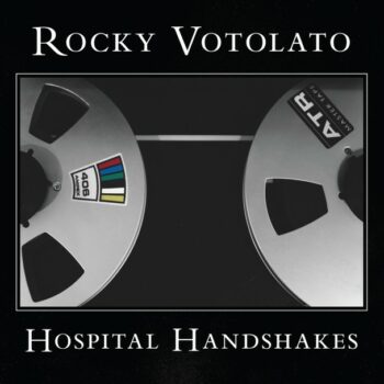 Rocky Votolato - Hospital Handshakes