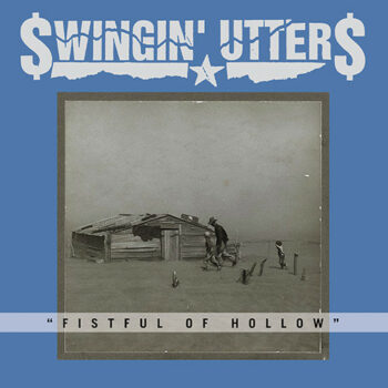 Swingin Utters - Fistful of Hollow