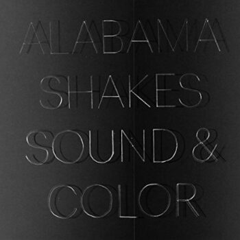 Alabama Shakes - Sound & Color