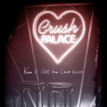 Karen O - Live From Crush Palace