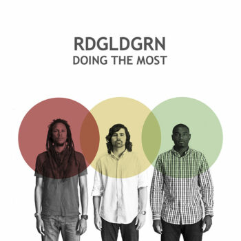 RDGLDGRN - Doing The Most (EP)