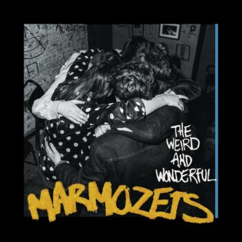 Marmozets - The Weird And Wonderful Marmozets