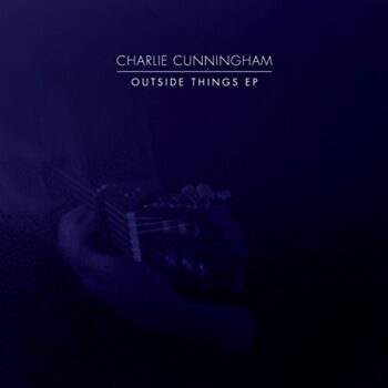 Charlie Cunningham - Outside Things