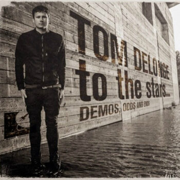Tom DeLonge - To The Stars... Demos, Odds, And Ends