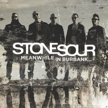 Stone Sour - Meanwhile In Burbank (EP)