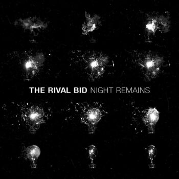The Rival Bid - Night Remains