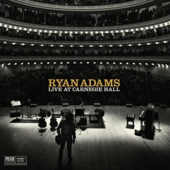 Ryan Adams - Ryan Adams: Live at Carnegie Hall