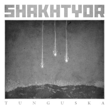 Shakhtyor - Tunguska