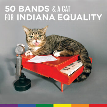 V.A. - 50 Bands & A Cat For Indiana Equality