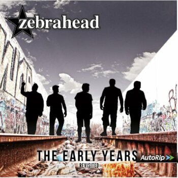 Zebrahead - The Early Years – Revisited