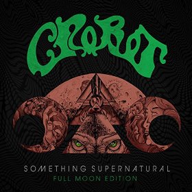 Crobot - Something Supernatural (Full Moon Edition)