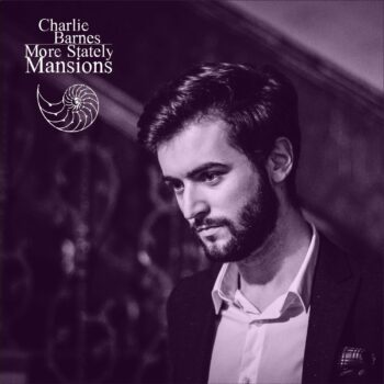 Charlie Barnes - More Stately Mansions