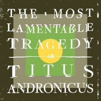 Titus Andronicus - The Most Lamentable Tragedy