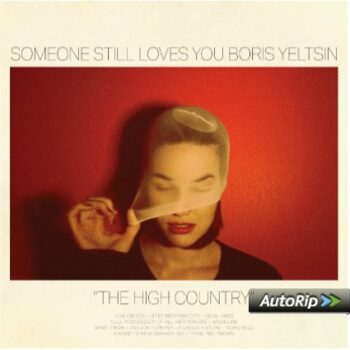 Someone Still Loves You Boris Yeltsin - The High Country