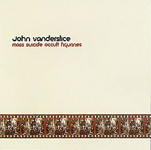 John Vanderslice - Mass Suicide Occult Figurines