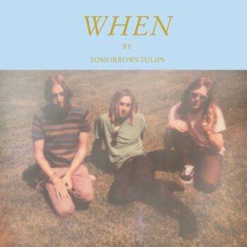 Tomorrows Tulips - When