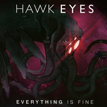 Hawk Eyes - Everything Is Fine